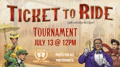 Ticket to Ride Tournament - 7/13/25
